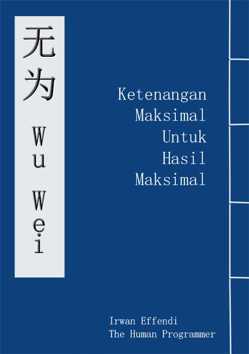 Wu Wei - Ketenangan Maksimal Untuk Hasil Maksimal